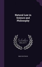 NATURAL LAW IN SCIENCE AND PHILOSOPHY