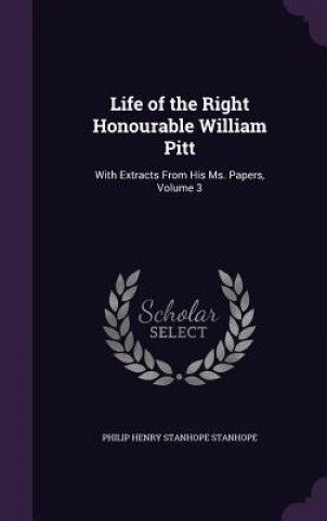 LIFE OF THE RIGHT HONOURABLE WILLIAM PIT