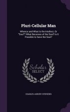 PLURI-CELLULAR MAN: WHENCE AND WHAT IS T