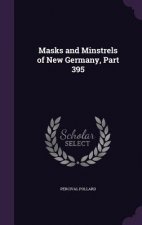 MASKS AND MINSTRELS OF NEW GERMANY, PART