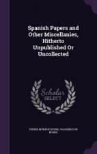 SPANISH PAPERS AND OTHER MISCELLANIES, H