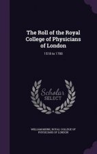THE ROLL OF THE ROYAL COLLEGE OF PHYSICI