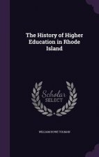 THE HISTORY OF HIGHER EDUCATION IN RHODE