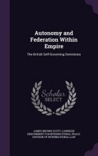 AUTONOMY AND FEDERATION WITHIN EMPIRE: T