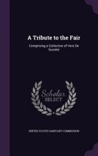 A TRIBUTE TO THE FAIR: COMPRISING A COLL