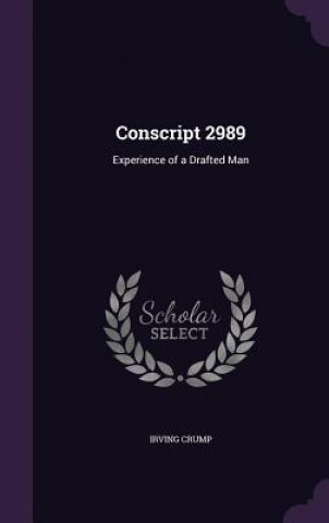 CONSCRIPT 2989: EXPERIENCE OF A DRAFTED