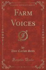 Farm Voices (Classic Reprint)