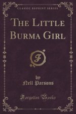The Little Burma Girl (Classic Reprint)