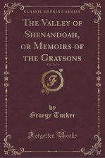 The Valley of Shenandoah, or Memoirs of the Graysons, Vol. 2 of 3 (Classic Reprint)