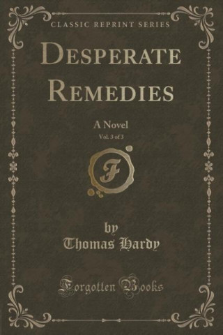 Desperate Remedies, Vol. 3 of 3