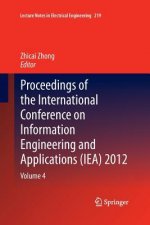 Proceedings of the International Conference on Information Engineering and Applications (IEA) 2012