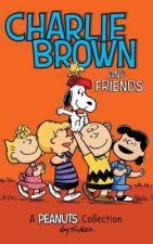 Charlie Brown and Friends: A Peanuts Collection