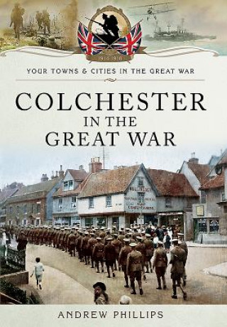 Colchester in the Great War