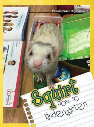 Squirt Goes to Kindergarten