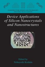 Device Applications of Silicon Nanocrystals and Nanostructures