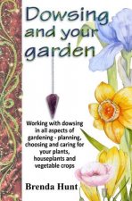 Dowsing and your garden