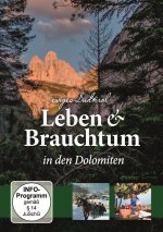 Leben & Brauchtum In Den Dolomiten (Südtirol)