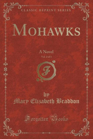 Mohawks, Vol. 2 of 3