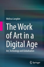 Work of Art in a Digital Age: Art, Technology and Globalisation