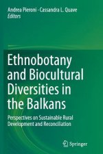 Ethnobotany and Biocultural Diversities in the Balkans