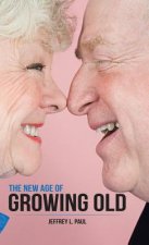 New Age of Growing Old