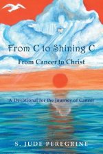 From C to Shining C from Cancer to Christ