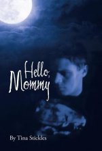 Hello, Mommy