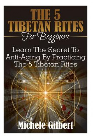 5 Tibetan Rites for Beginners