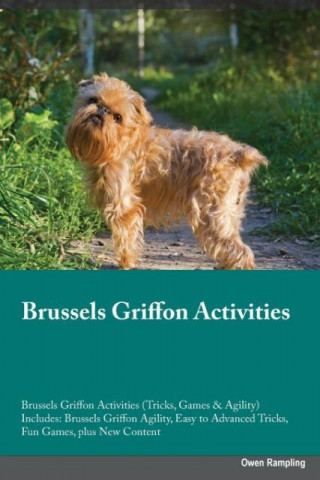 Brussels Griffon Activities Brussels Griffon Activities (Tricks, Games & Agility) Includes