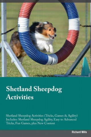 Shetland Sheepdog Activities Shetland Sheepdog Activities (Tricks, Games & Agility) Includes
