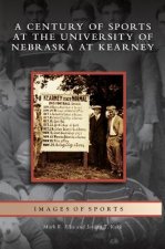 Century of Sports at the University of Nebraska at Kearney