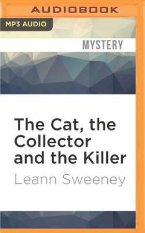 The Cat, the Collector and the Killer: A Cats in Trouble Mystery