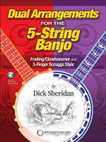 Dual Arrangements for the 5-String Banjo: Frailing/Clawhammer and 3-Finger Scruggs Style