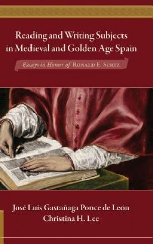 Reading and Writing Subjects in Medieval and Golden Age Spain