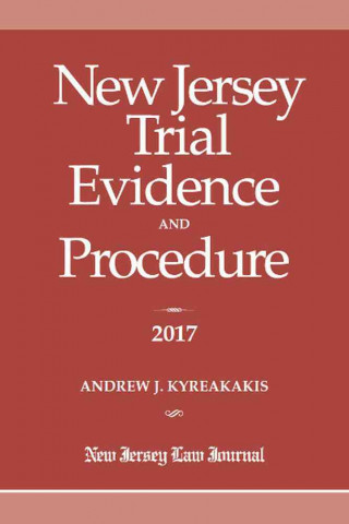New Jersey Trial Evidence and Procedure 2017