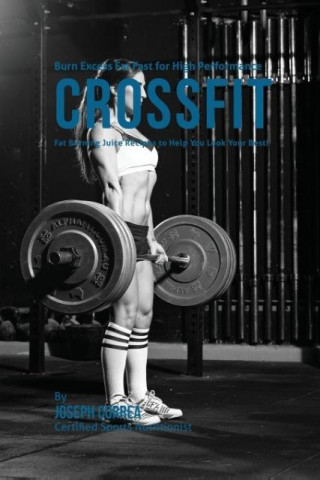 Burn Excess Fat Fast for High Performance CrossFit