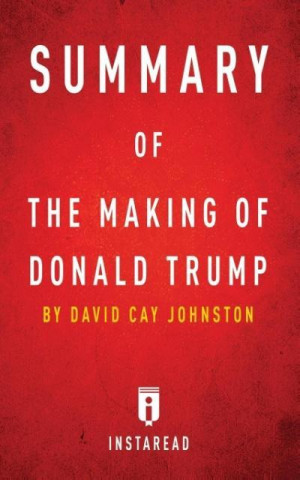 Summary of The Making of Donald Trump
