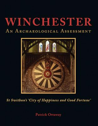 Winchester: Swithun's 'City of Happiness and Good Fortune'