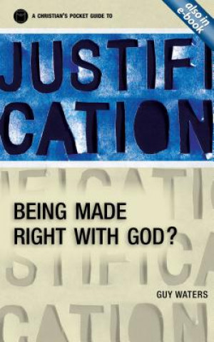 Justification: A Christian's Pocket Guide to Being Made Right with God?