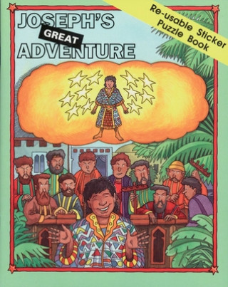 Joseph's Great Adventure: Re-Usable Sticker Puzzle Book [With Stickers]