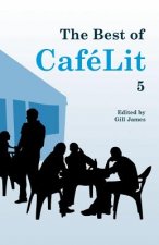 Best of CafeLit 5