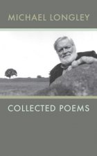 Michael Longley: Collected Poems