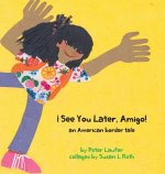 ?See You Later, Amigo! an American border tale