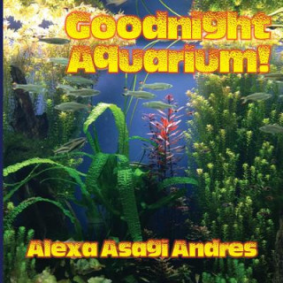 Goodnight Aquarium!