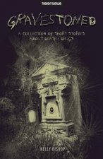Gravestoned: A Collection of Short Stories about Death & Drugs