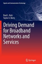 Driving Demand for Broadband Networks and Services