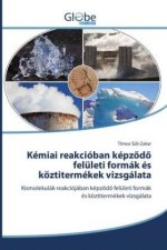Kémiai reakcióban képzödö felületi formák és köztitermékek vizsgálata