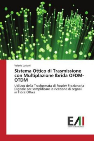 Sistema Ottico di Trasmissione con Multiplazione Ibrida OFDM-OTDM