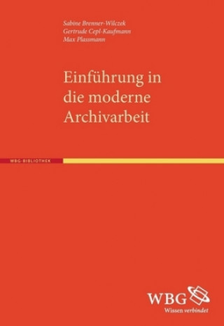 Einführung in die moderne Archivarbeit