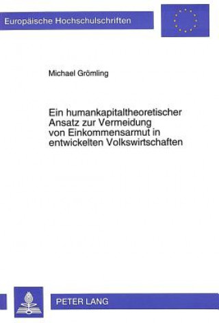 Ein humankapitaltheoretischer Ansatz zur Vermeidung von Einkommensarmut in entwickelten Volkswirtschaften